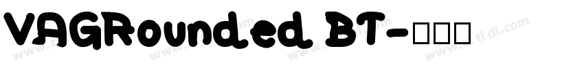 VAGRounded BT字体转换